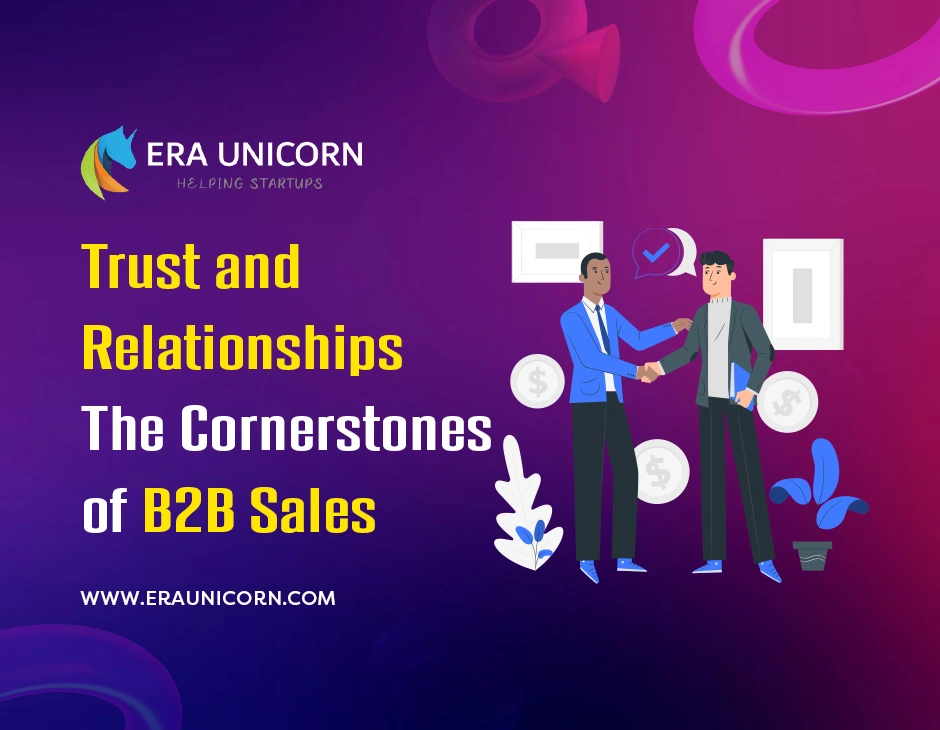 Trust and Relationships: The Cornerstones of B2B Sales