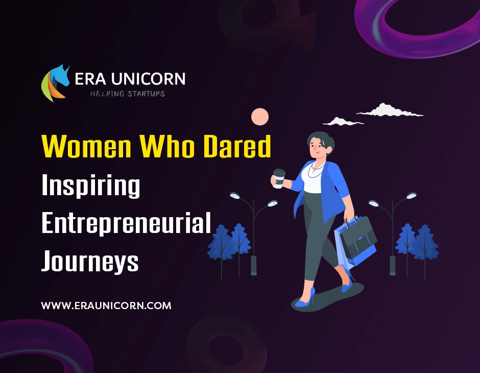 Women-Who-Dared-Inspiring-Entrepreneurial-Journeys